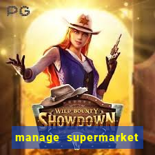 manage supermarket simulator mod apk (unlimited money and energy)